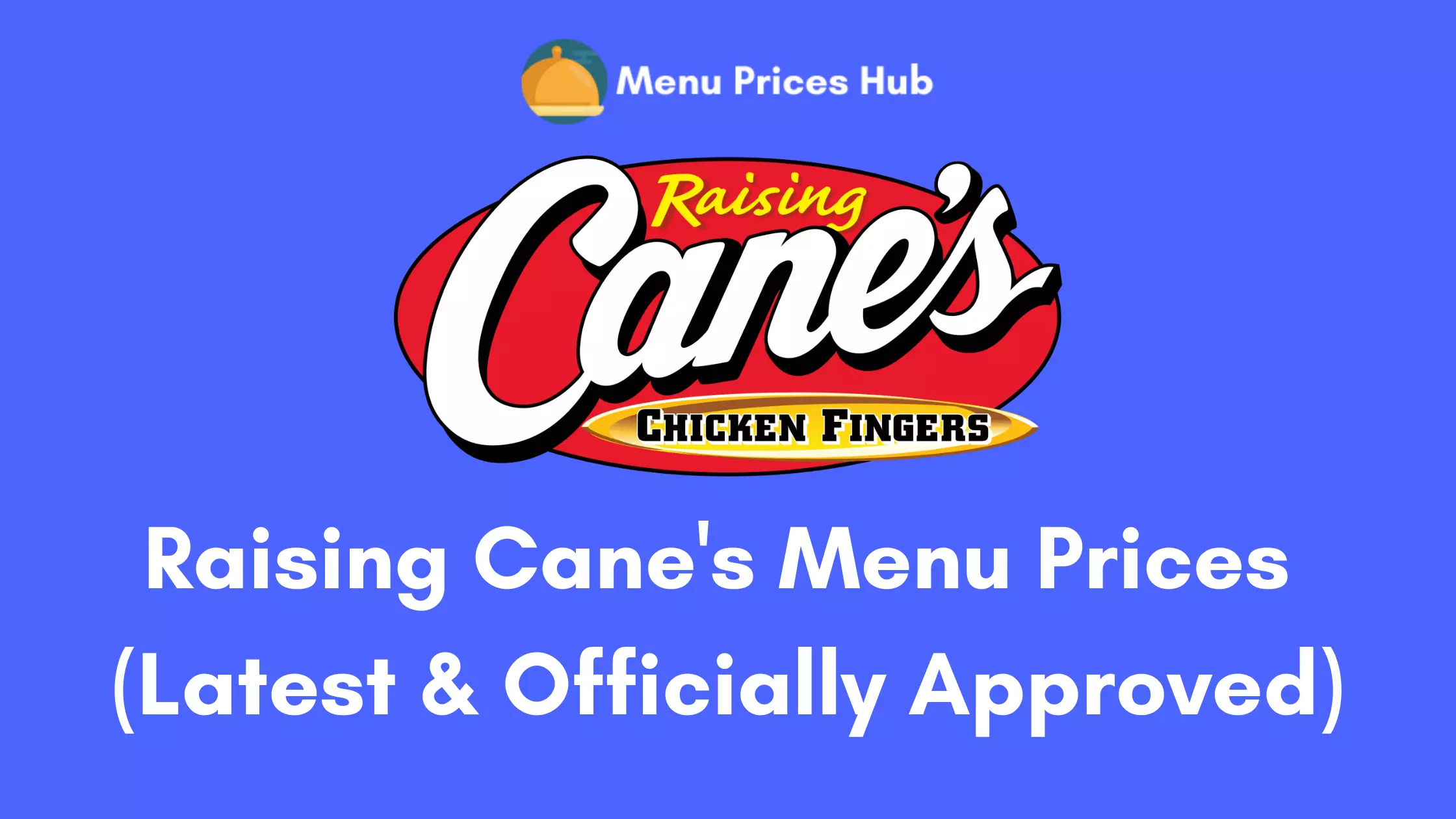 Raising Cane's Menu Prices