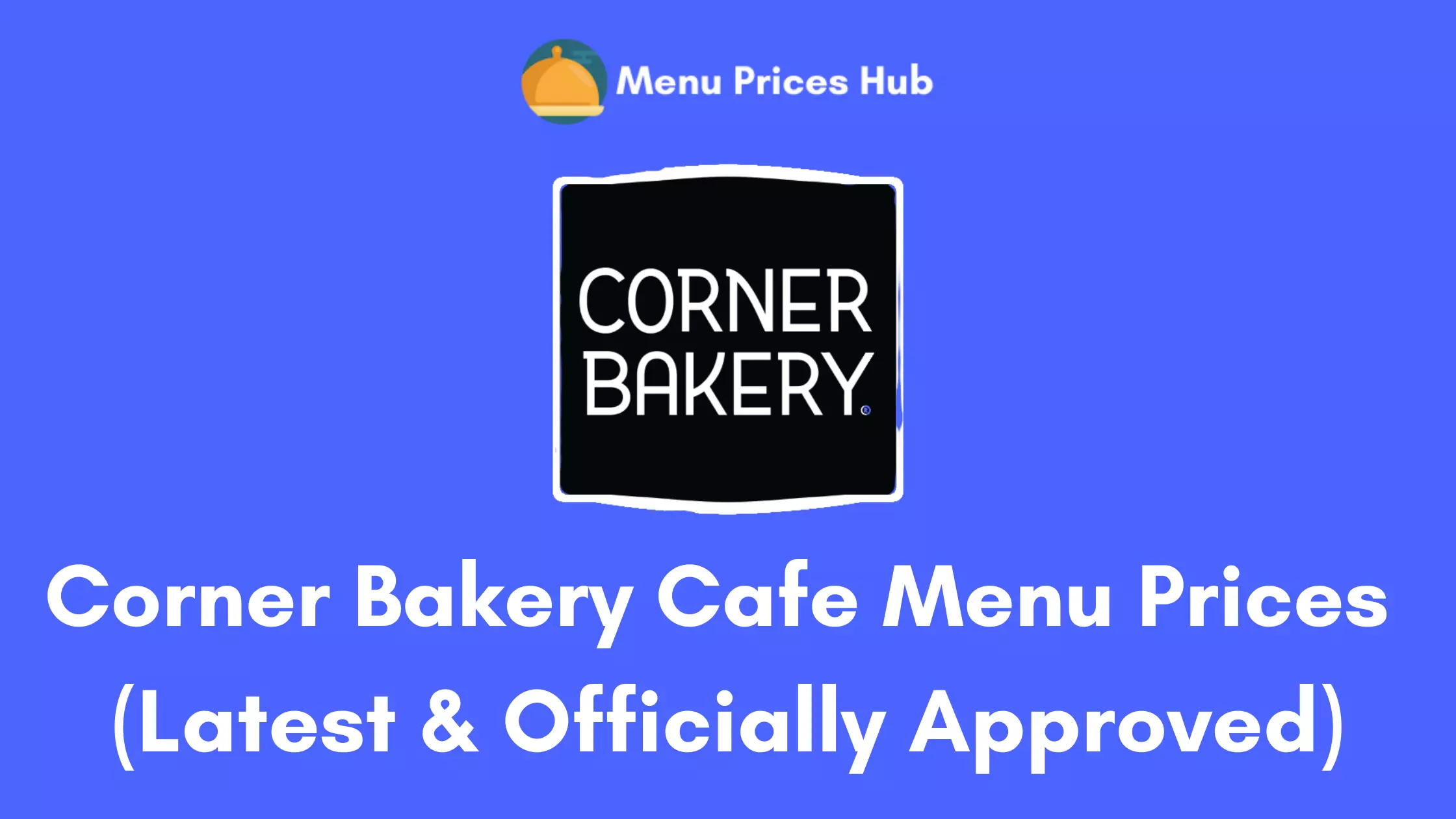 Corner Bakery Cafe Menu Prices
