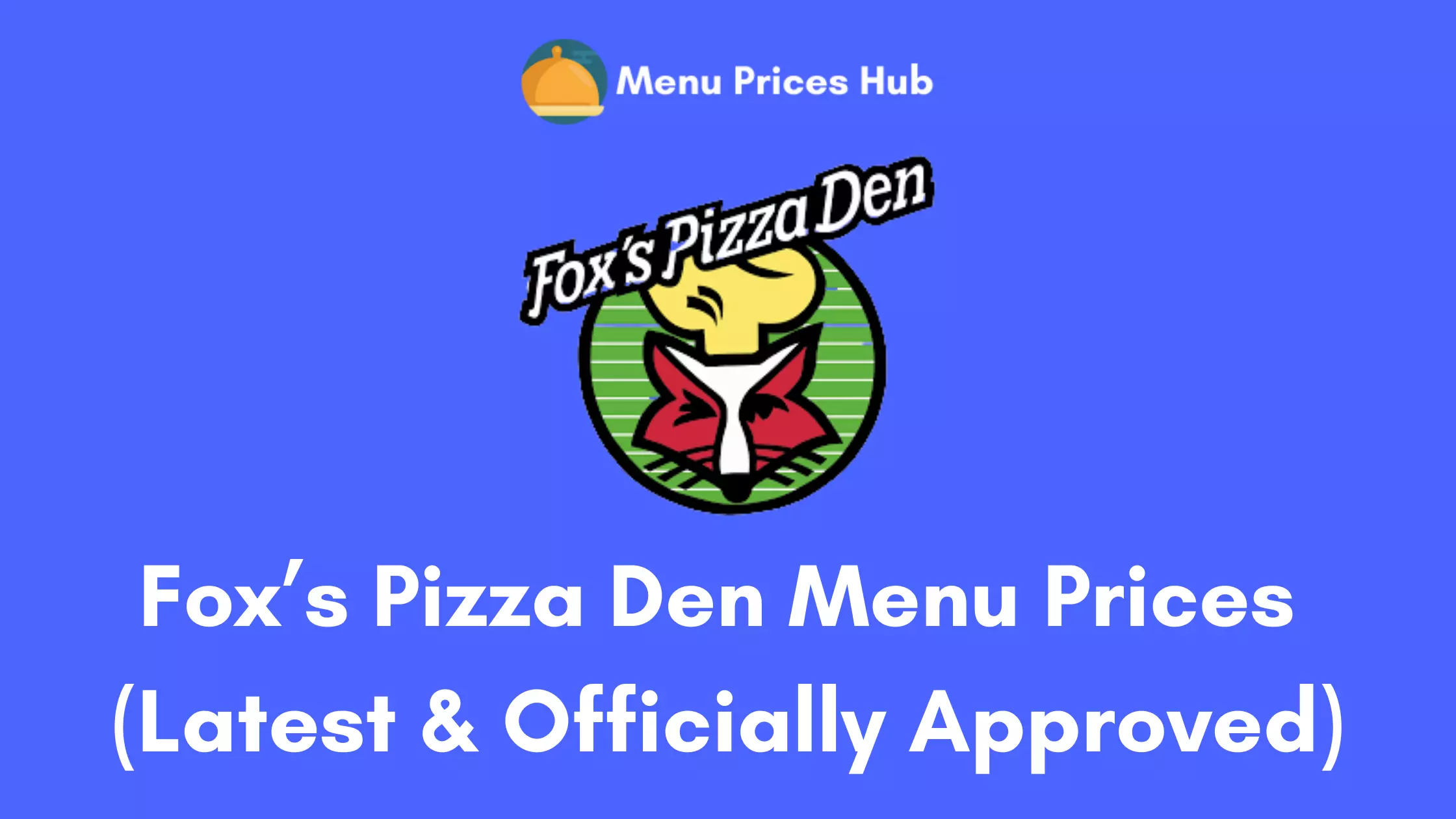 Fox’s Pizza Den Menu Prices