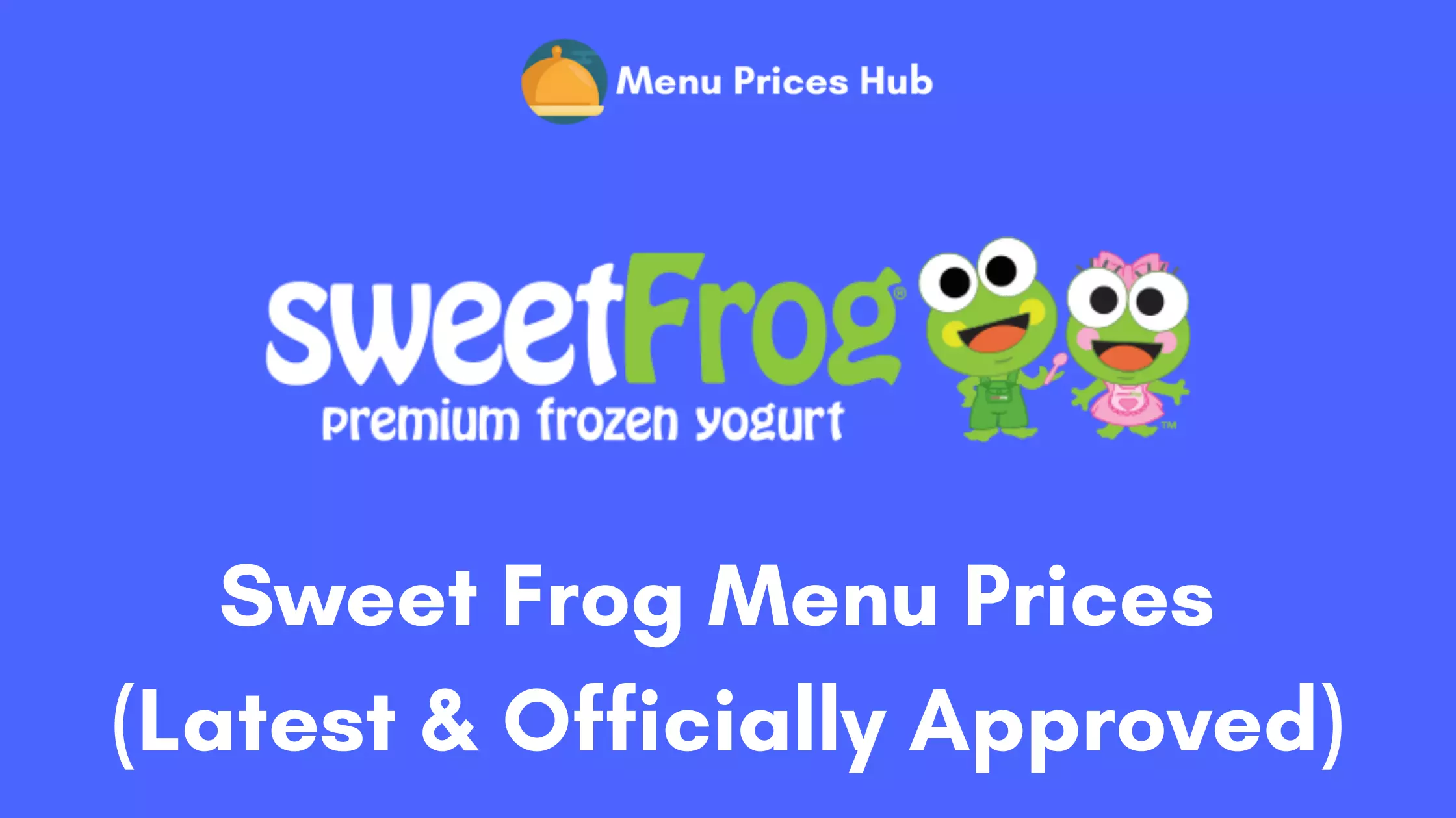 Sweet Frog Menu Prices