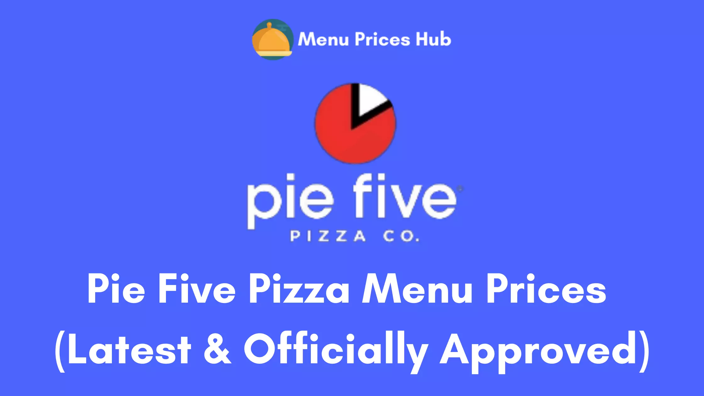 Pie Five Pizza Menu Prices