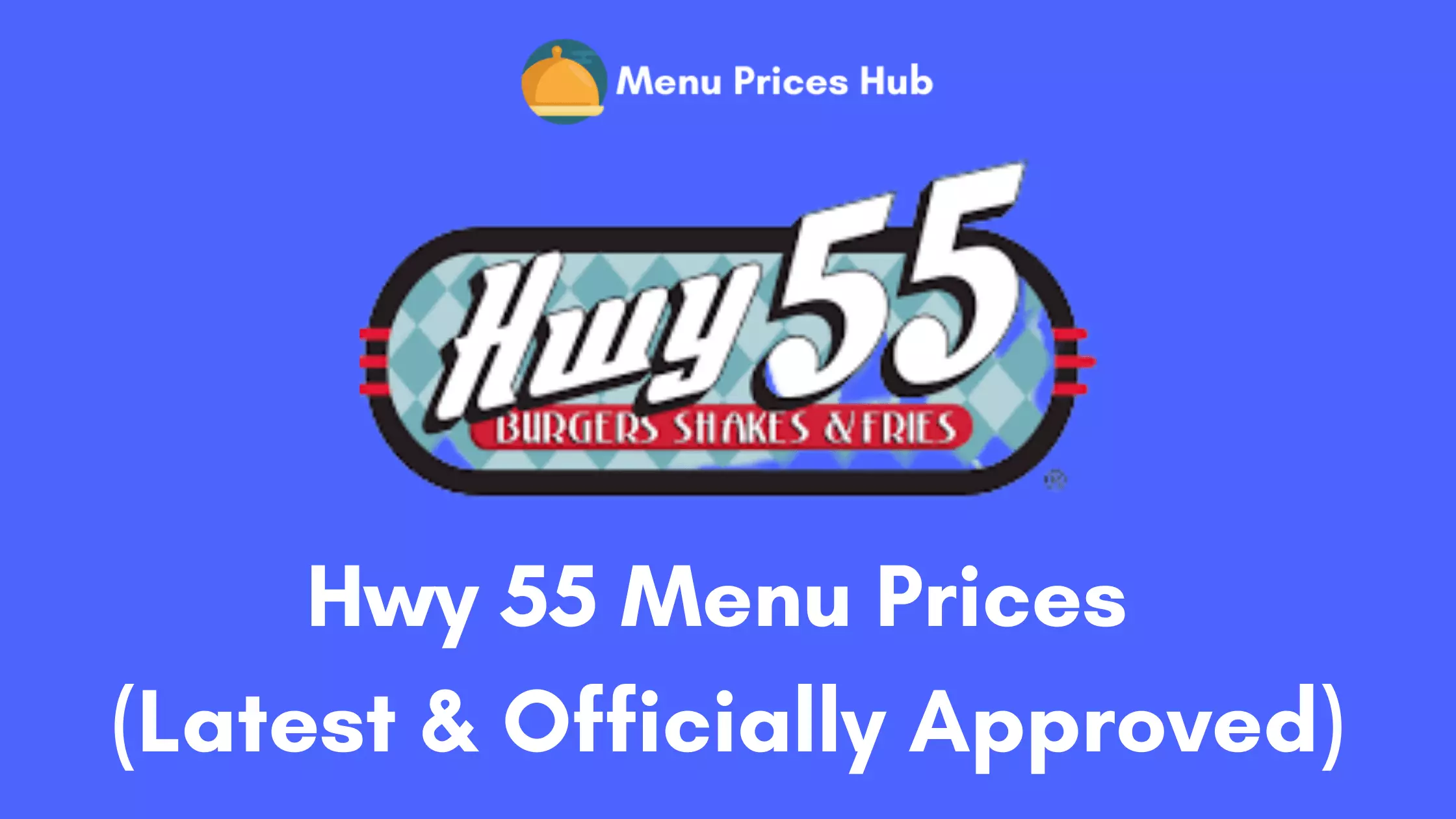 Hwy 55 Menu Prices