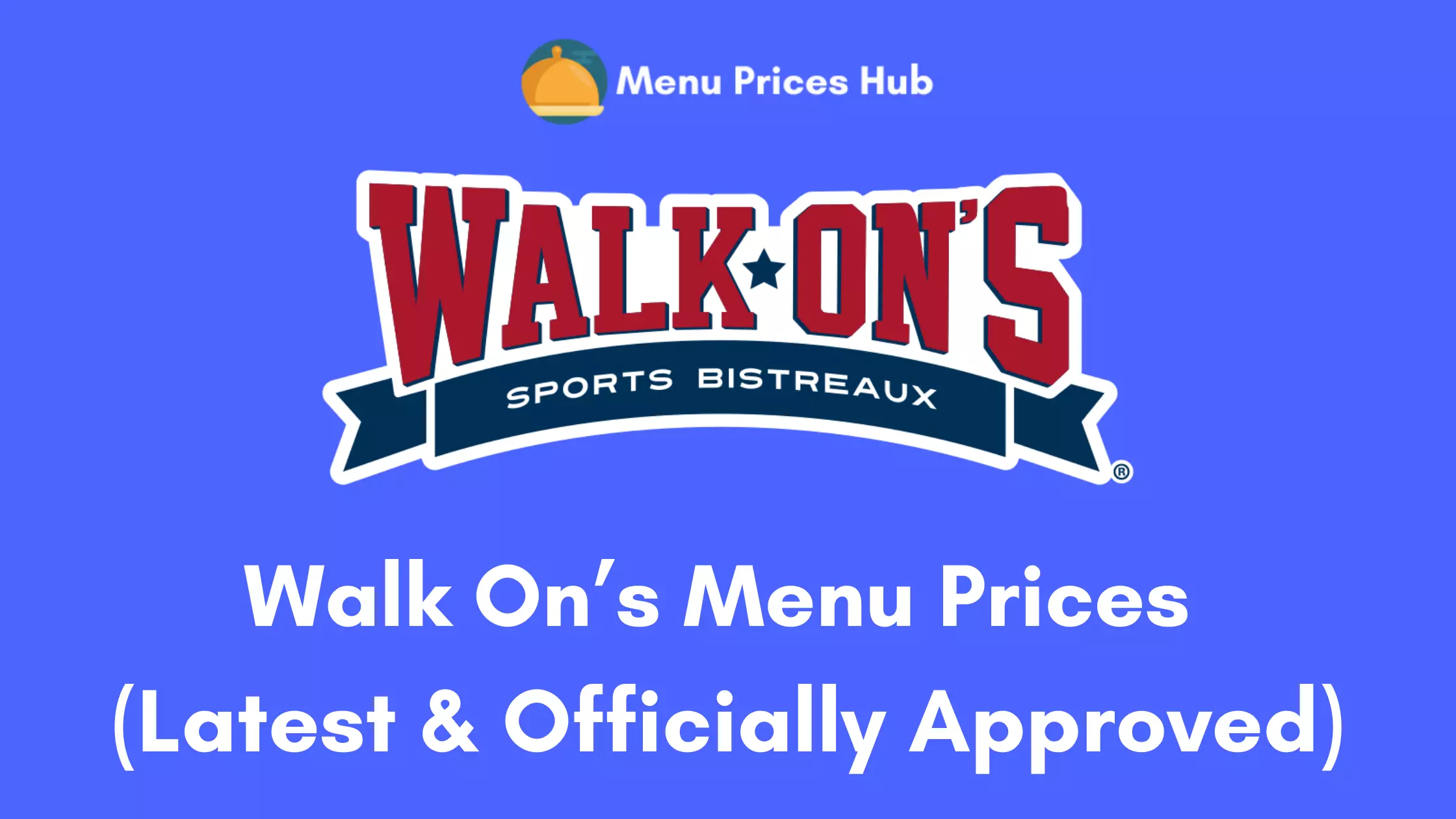 Walk On’s Menu Prices
