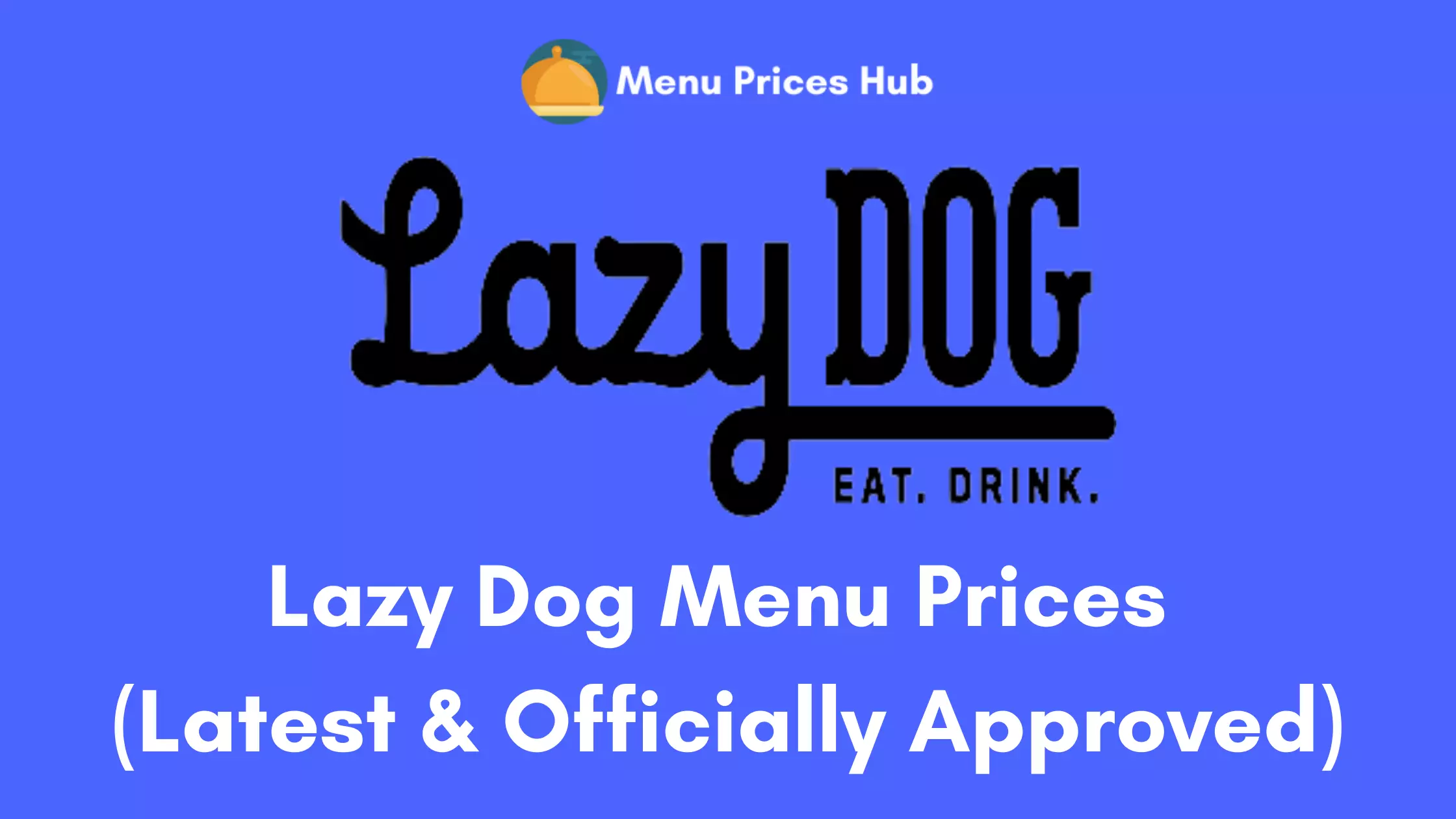 Lazy Dog Menu Prices