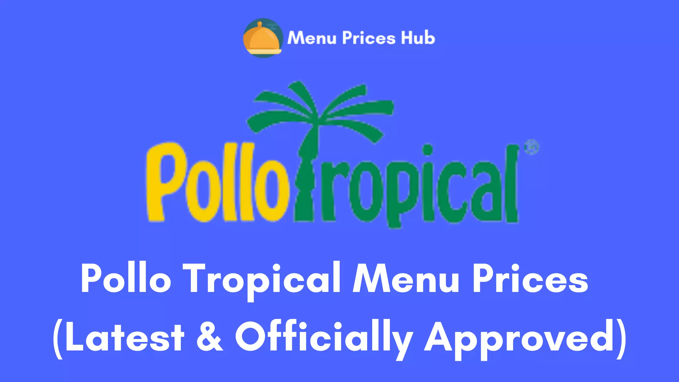 Pollo Tropical Menu Prices