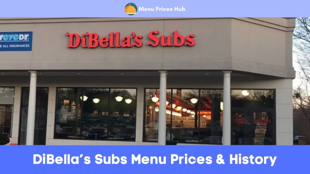 DiBella’s Subs Menu Prices History