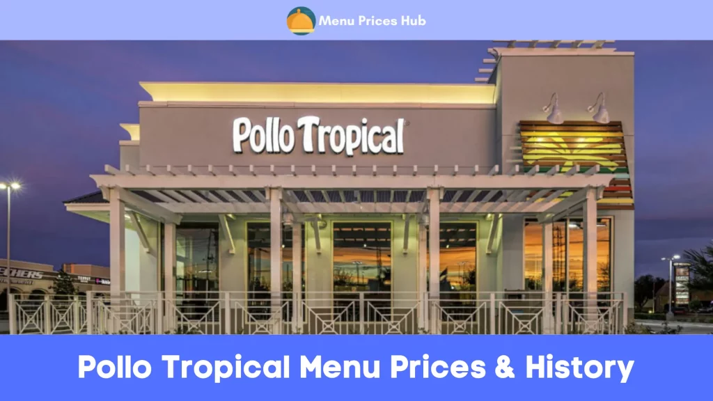 Pollo Tropical Menu Prices History