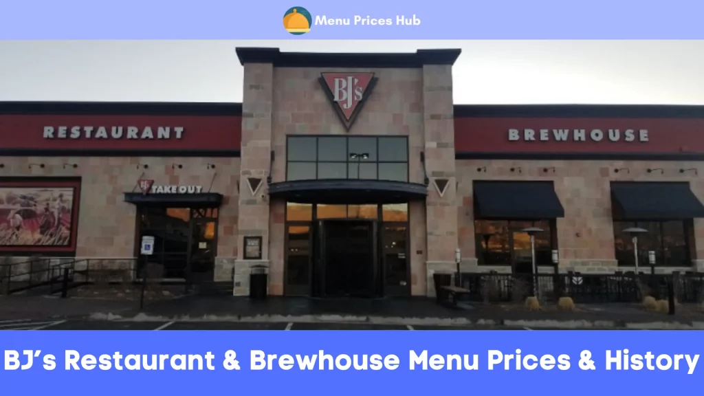 BJ’s Restaurant & Brewhouse Menu Prices History