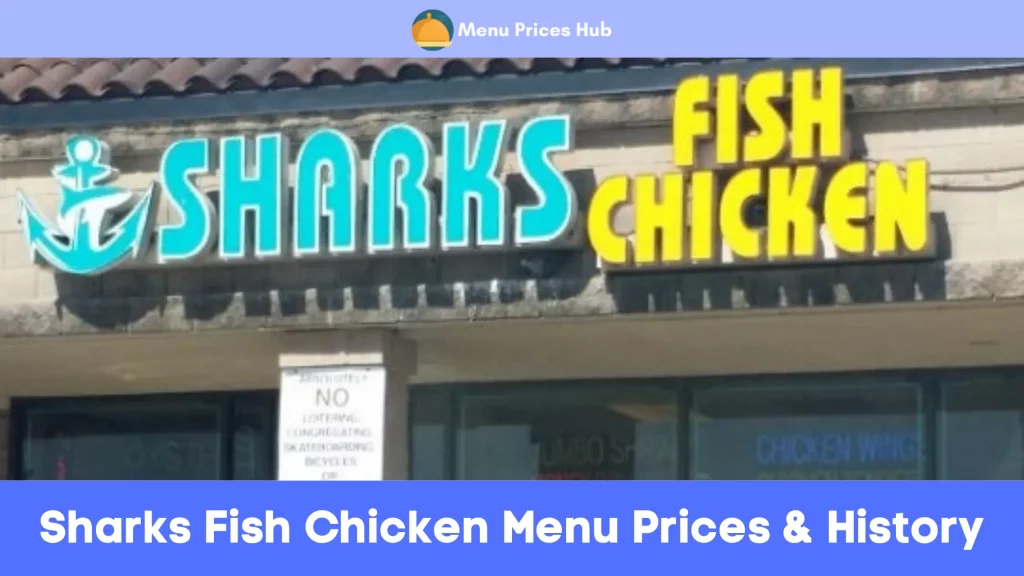 Sharks Fish Chicken Menu Prices History