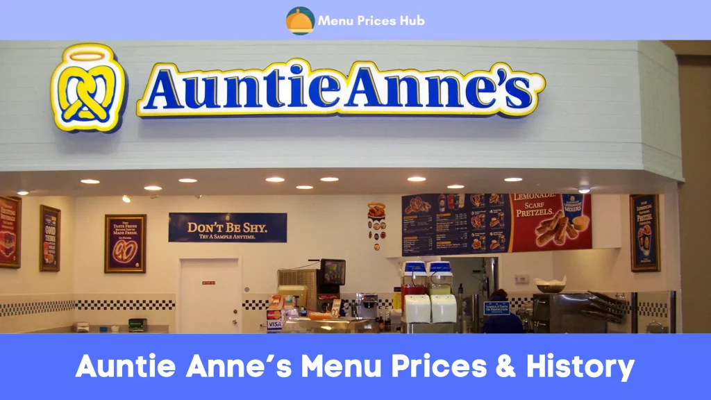 Auntie Anne’s Menu Prices History