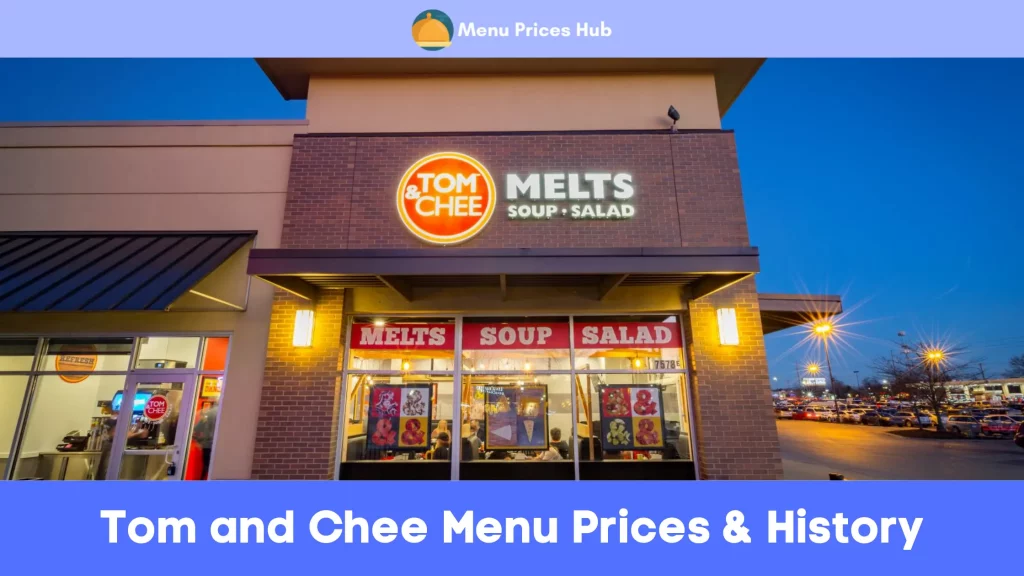 Tom and Chee Menu Prices History
