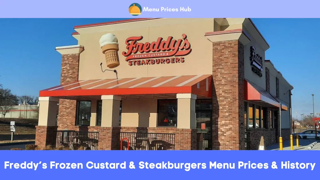 Freddy’s Frozen Custard Steakburgers Menu Prices History