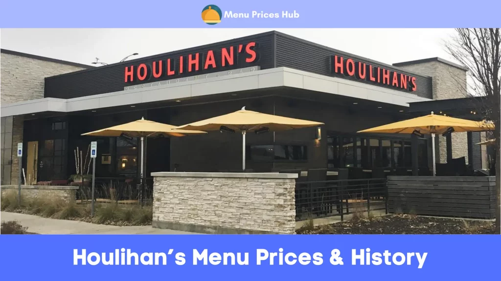 Houlihan’s Menu Prices History