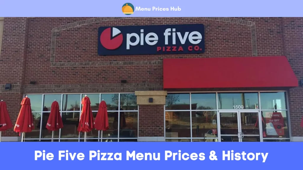 Pie Five Pizza Menu Prices History