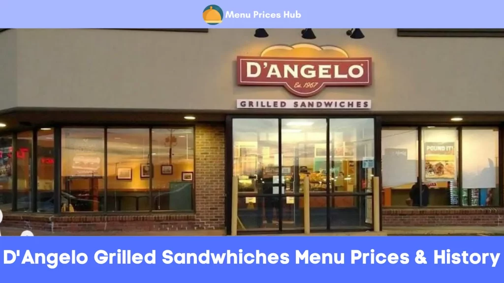 D'Angelo Grilled Sandwhiches Menu Prices History