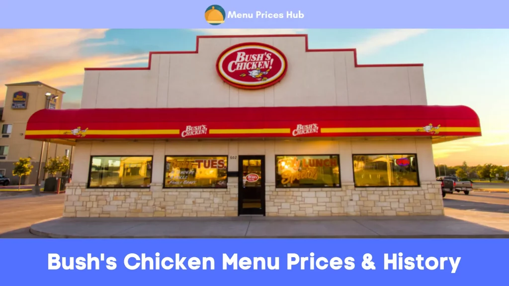 Bush's Chicken Menu Prices History