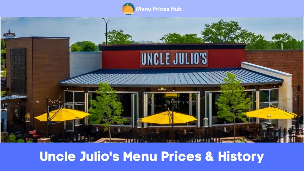 Uncle Julio's Menu Prices History
