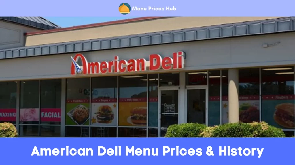 American Deli Menu Prices History