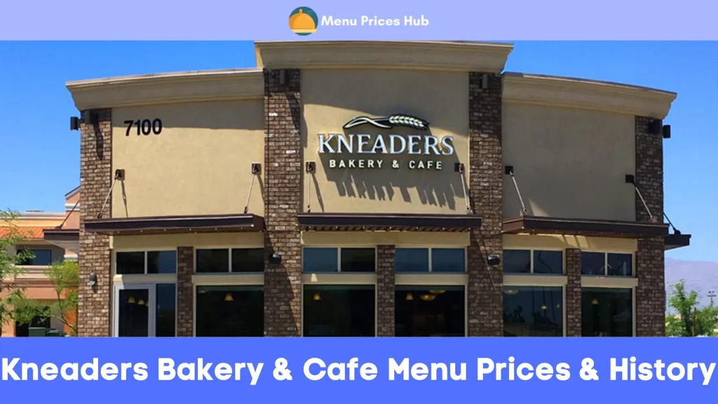 Kneaders Bakery Cafe Menu Prices History