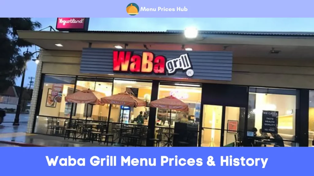 Waba Grill Menu Prices History
