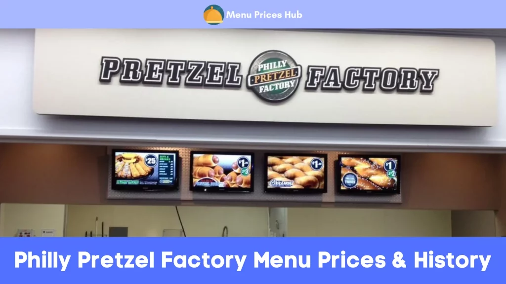 Philly Pretzel Factory Menu Prices & History