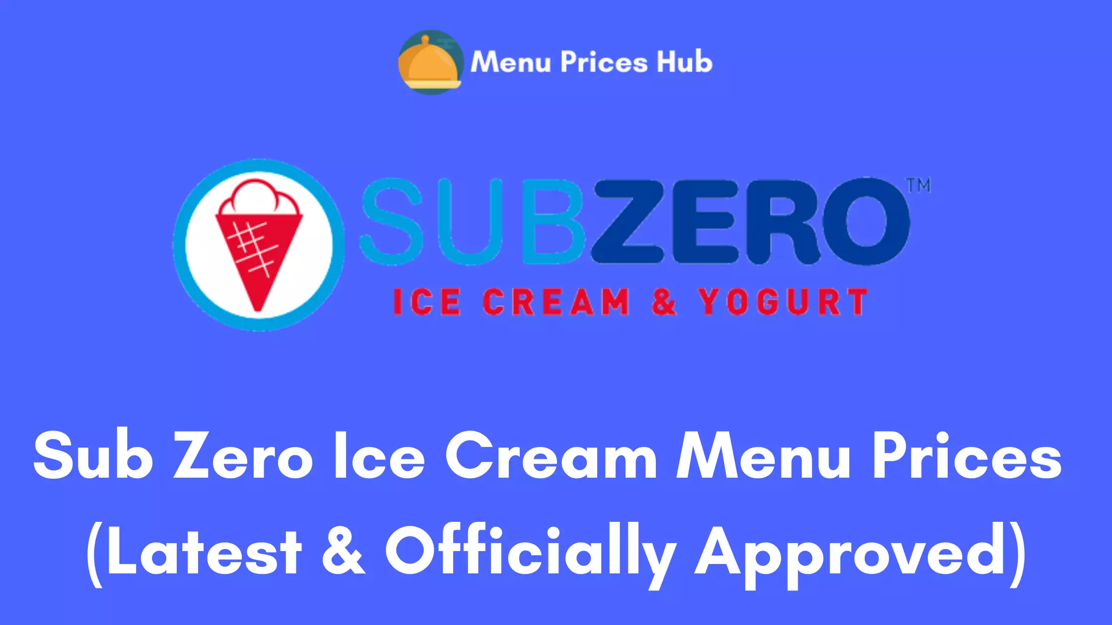 Sub Zero Ice Cream Menu Prices