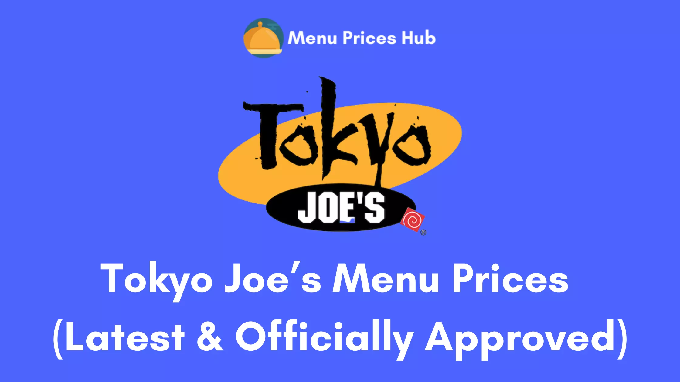 Tokyo Joe’s Menu Prices