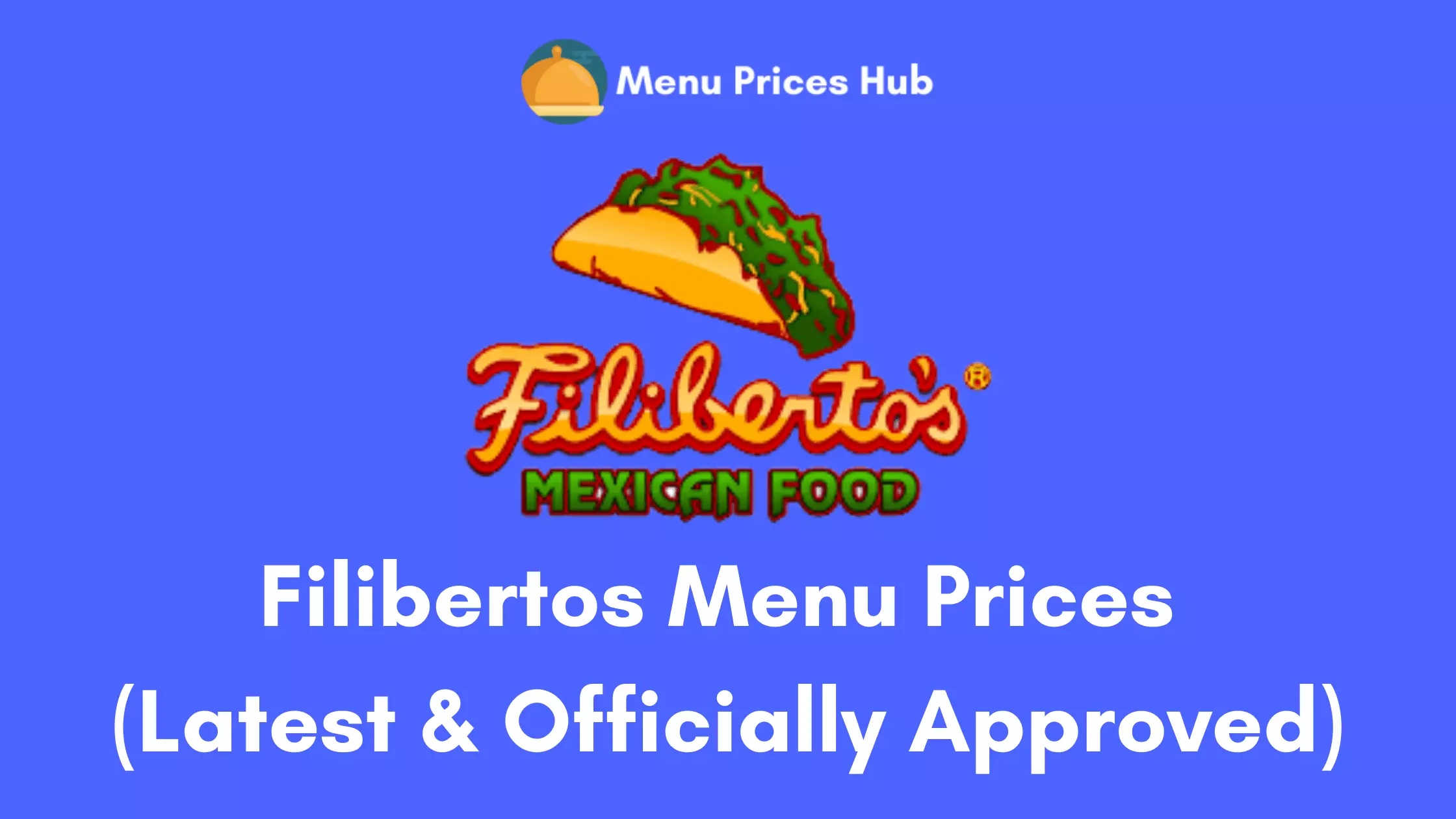 Filibertos Menu Prices