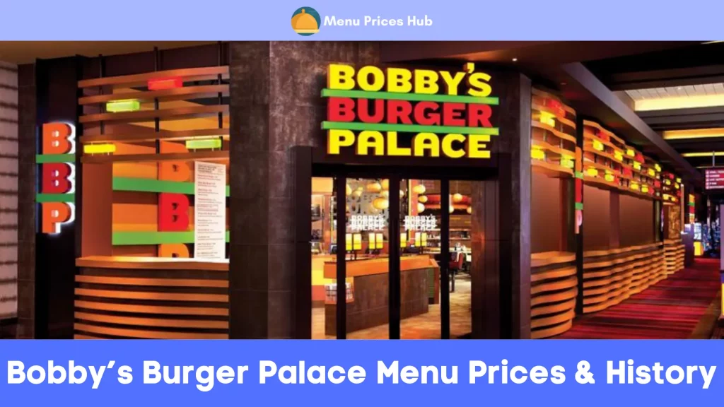 Bobby’s Burger Palace Menu Prices History