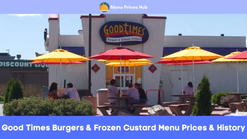 good times burgers frozen custard menu prices history