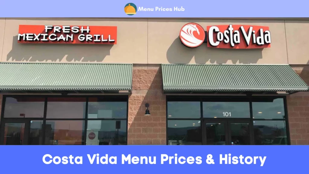 costa vida menu prices history