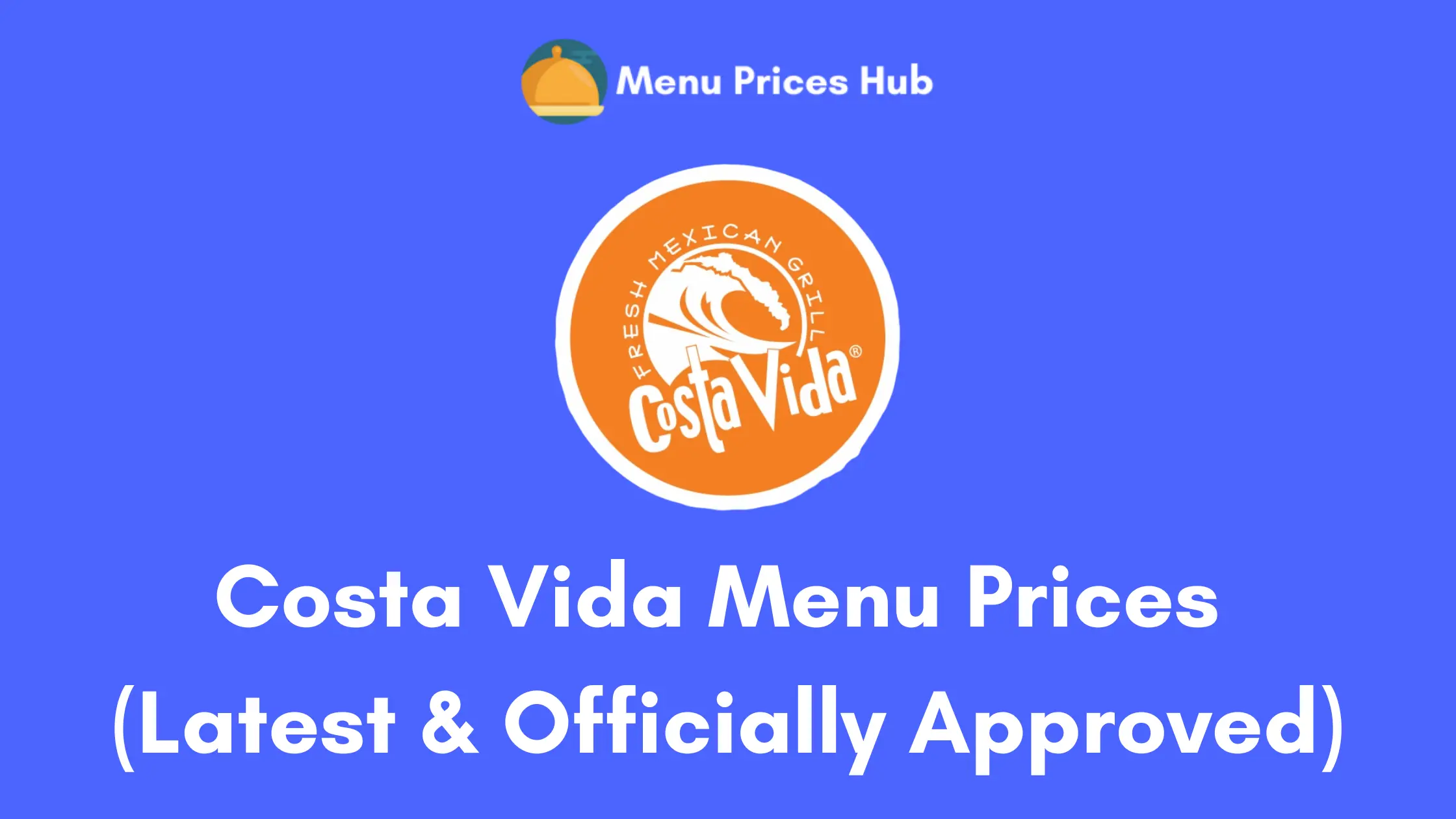 Costa Vida Menu Prices