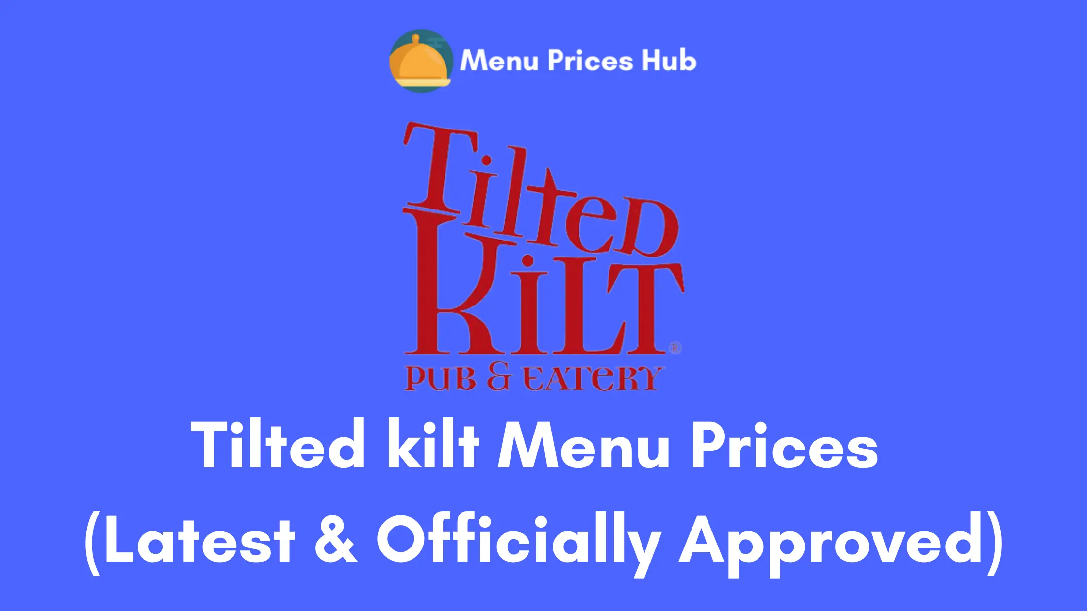 Tilted Kilt Menu Prices