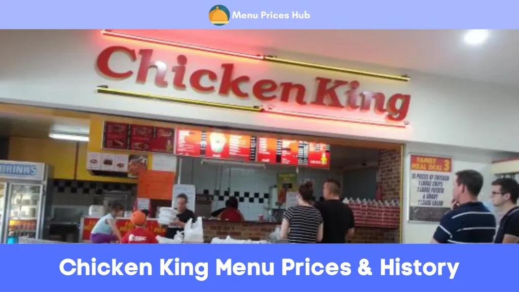 chicken king menu prices about history