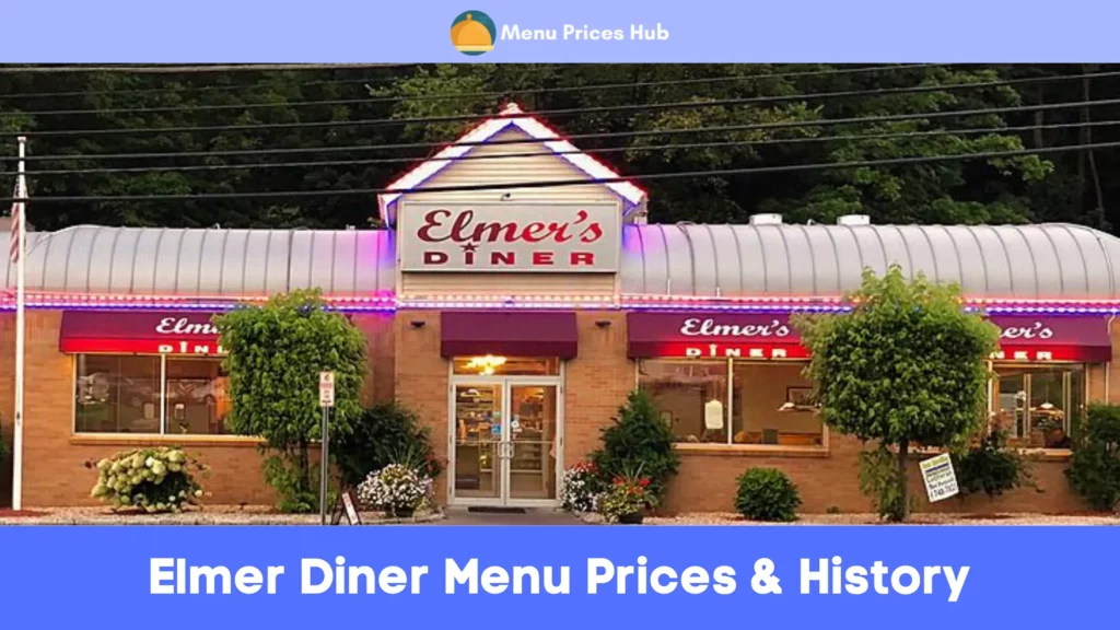 elmer diner menu prices history