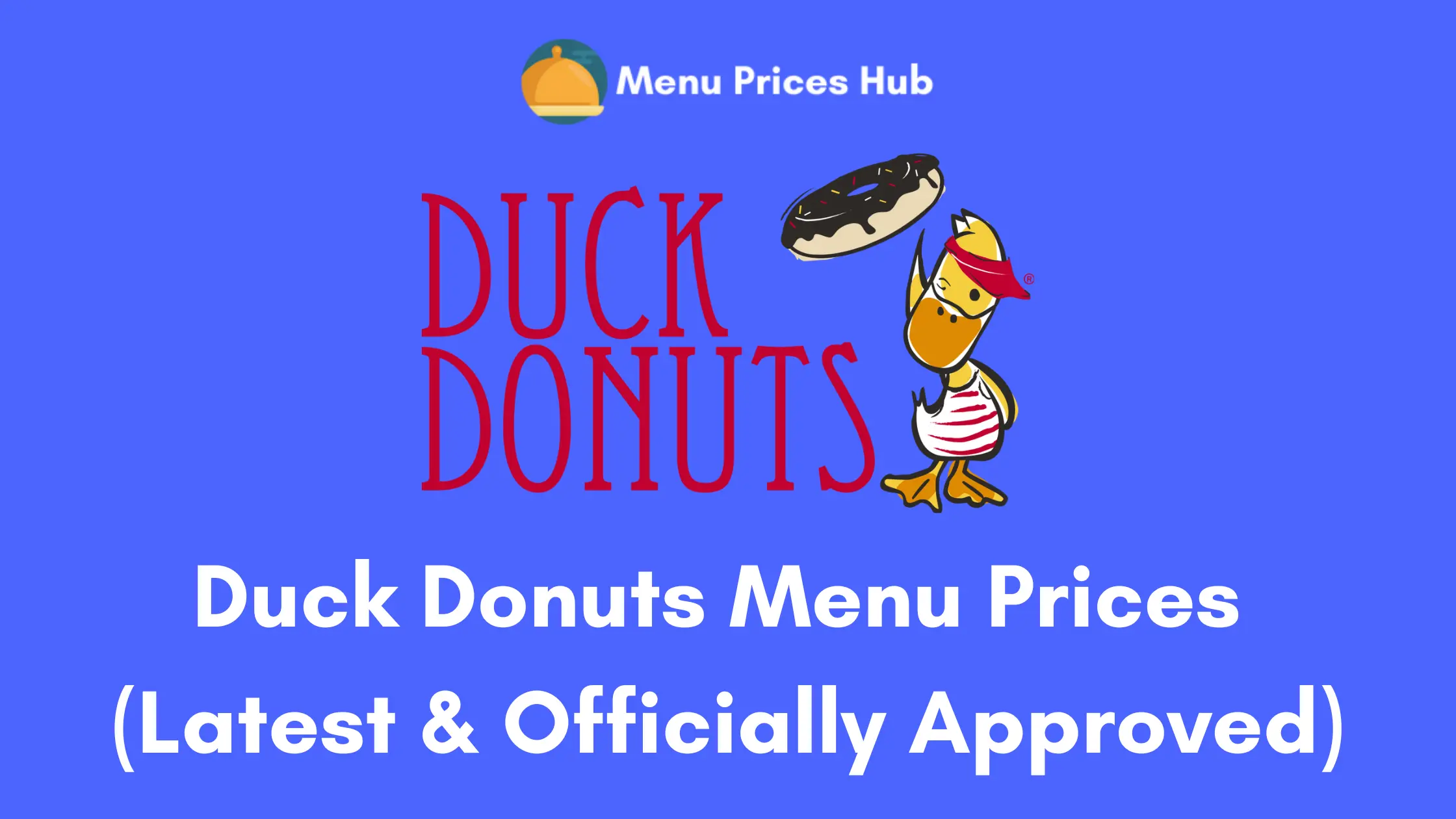 Duck Donuts Menu Prices (Updated: July 2023)