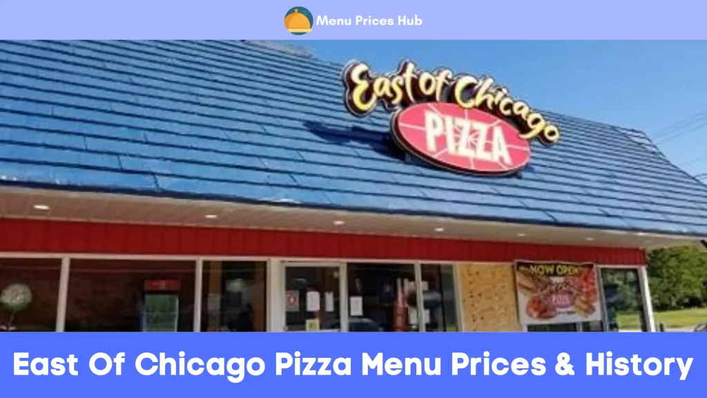 east of chicago pizza menu prices history