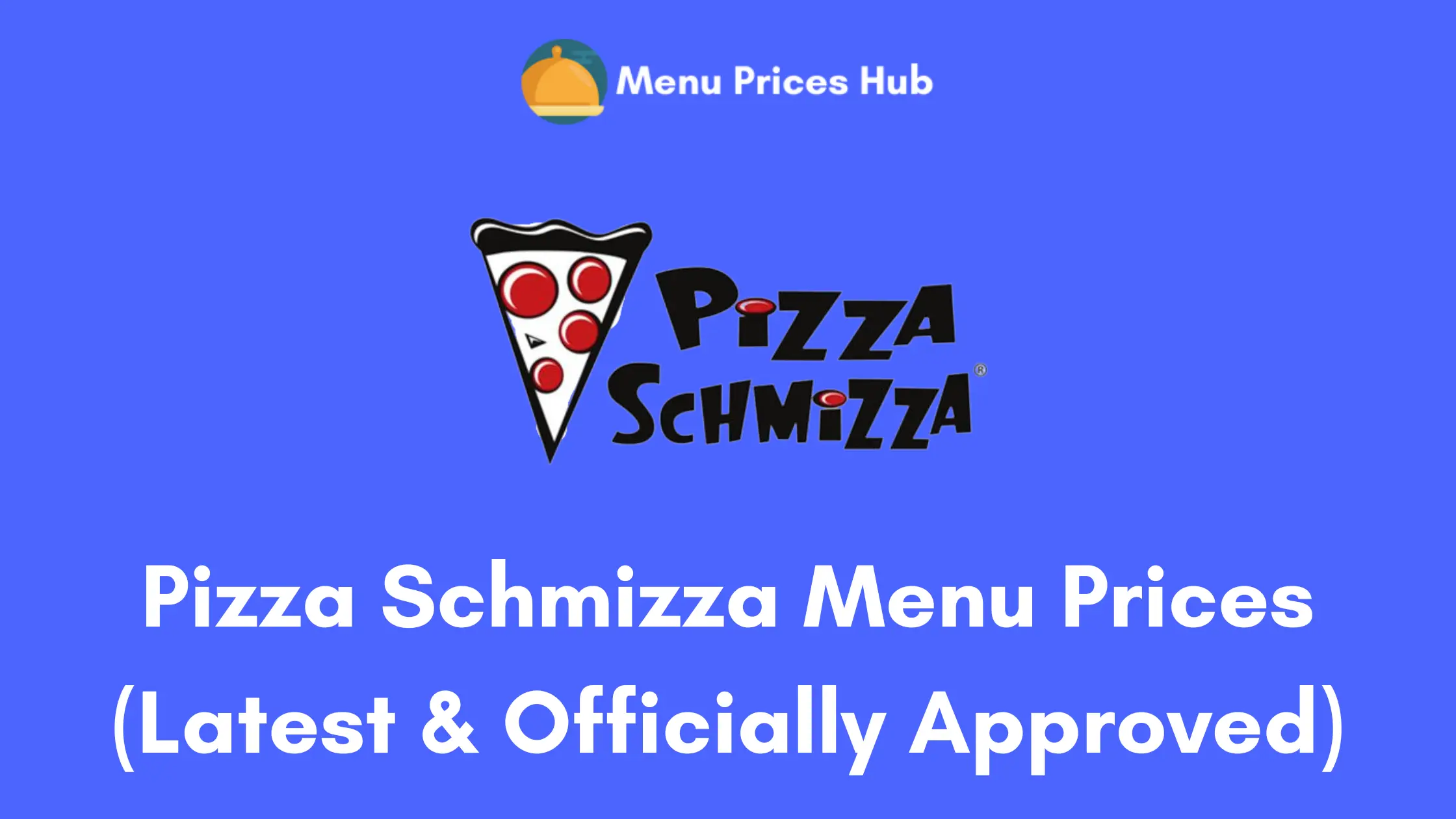pizza schmizza menu prices