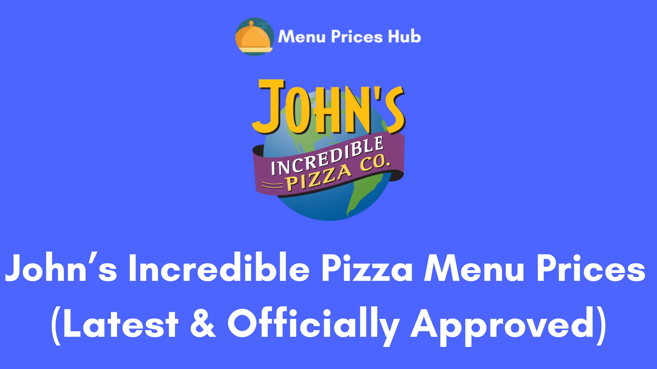 john’s incredible pizza menu prices