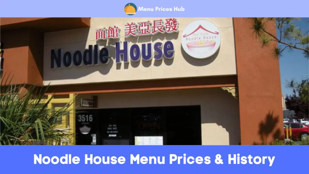 noodle house menu prices history