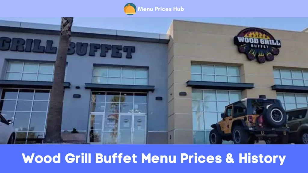 wood grill buffet menu prices history